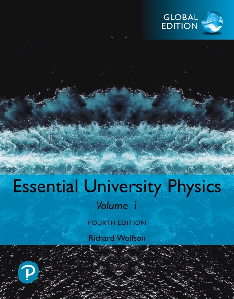 Essential University Physics: Volume 1, Global Edition